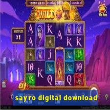 sayro digital download